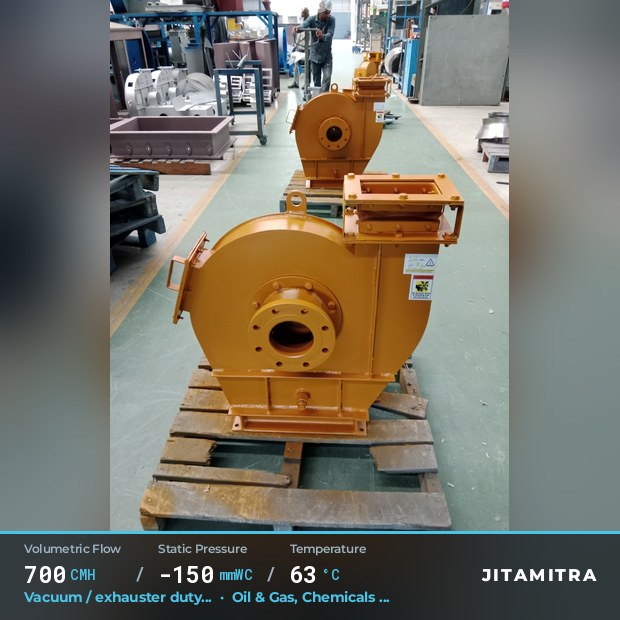Backward-curved fan built by Jitamitra for vacuum and exhauster duty in oil and gas, 700 CMH at 150 mmWC and 64 °C