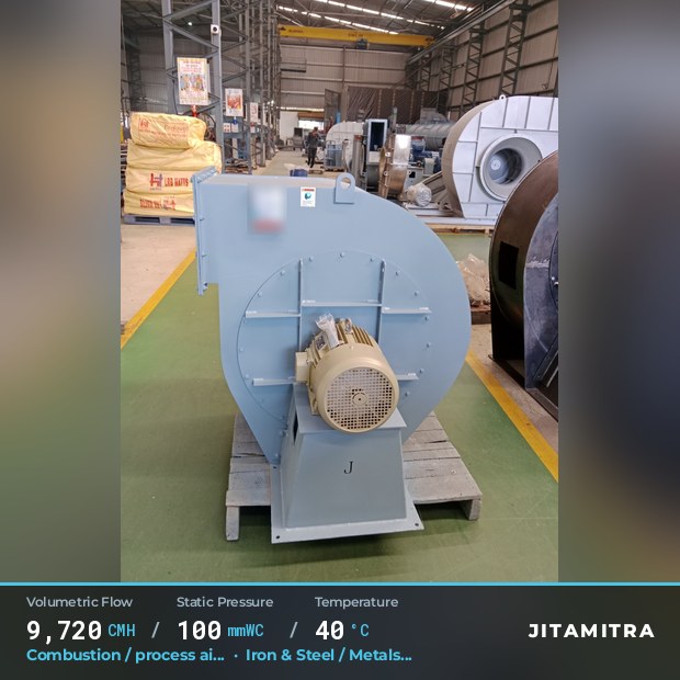 Backward-curved fan built by Jitamitra for combustion and process air, 9,720 CMH at 100 mmWC and 40 °C