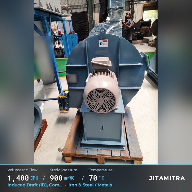 Backward-curved fan built by Jitamitra for induced draught in steel and metals plants, 1,400 CMH at 900 mmWC and 70 °C