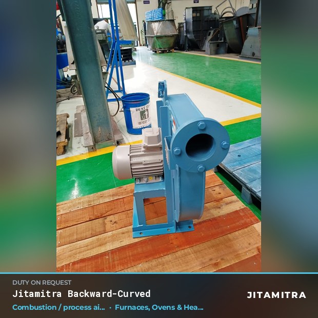 Backward-curved fan built by Jitamitra for combustion and process air in furnaces, ovens and heat treatment