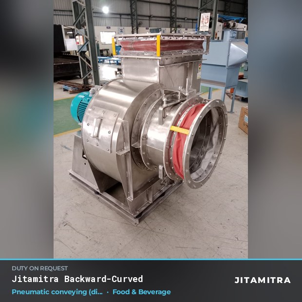 Backward-curved fan built by Jitamitra for pneumatic conveying in food and beverage plants