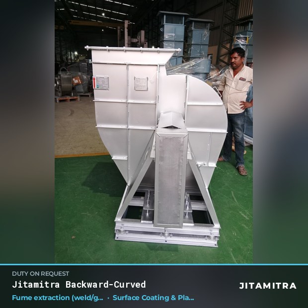 Backward-curved fan built by Jitamitra for weld and furnace fume extraction in surface coating and plating lines