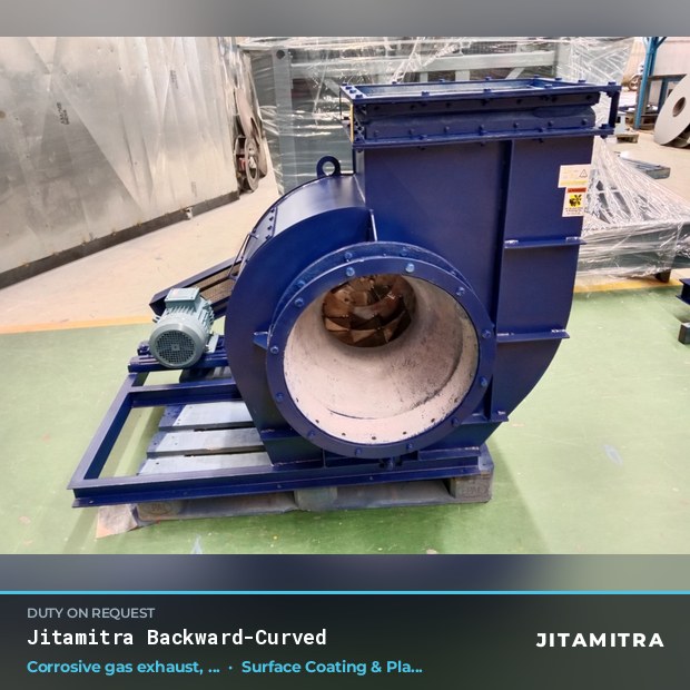 Backward-curved fan built by Jitamitra for corrosive gas exhaust in surface coating and plating lines