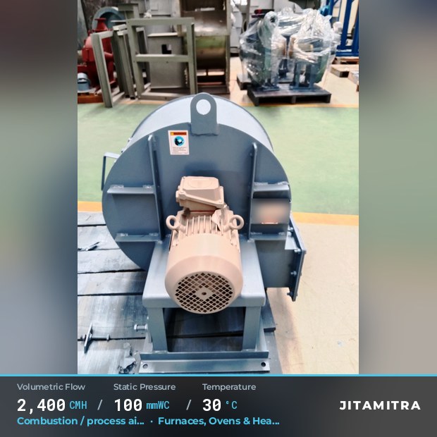Backward-curved plate fan built by Jitamitra for combustion and process air, 2,400 CMH at 100 mmWC and 30 °C