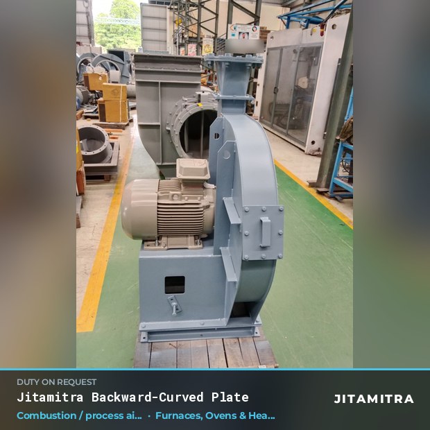 Backward-curved plate fan built by Jitamitra for combustion and process air in furnaces, ovens and heat treatment