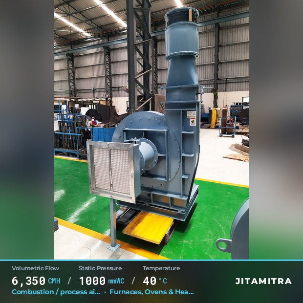 Backward-curved plate fan built by Jitamitra for combustion and process air, 6,350 CMH at 1,000 mmWC and 40 °C