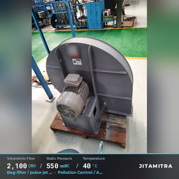 Backward-curved plate fan built by Jitamitra for bag-filter draught, 2,100 CMH at 550 mmWC and 40 °C