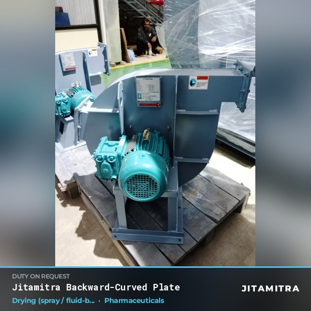 Backward-curved plate fan built by Jitamitra for spray and fluid-bed drying in pharmaceutical plants