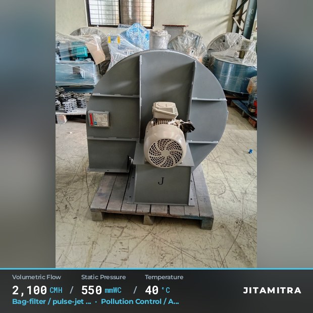 Backward-curved plate fan built by Jitamitra for bag-filter draught, 2,100 CMH at 550 mmWC and 40 °C