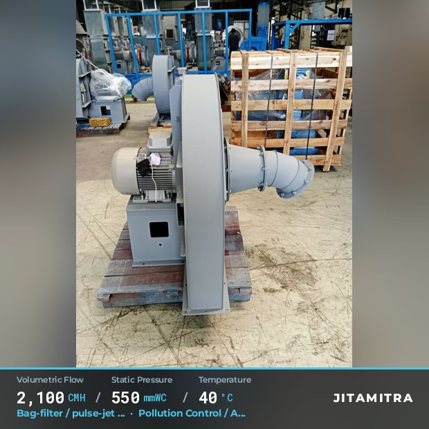 Backward-curved plate fan built by Jitamitra for bag-filter draught, 2,100 CMH at 550 mmWC and 40 °C