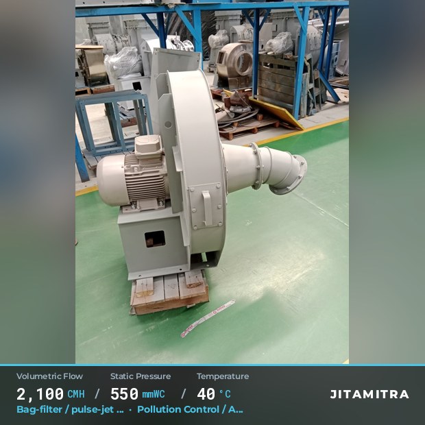 Backward-curved plate fan built by Jitamitra for bag-filter draught, 2,100 CMH at 550 mmWC and 40 °C