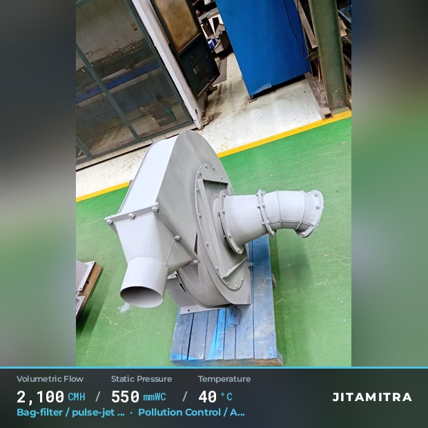 Backward-curved plate fan built by Jitamitra for bag-filter draught, 2,100 CMH at 550 mmWC and 40 °C