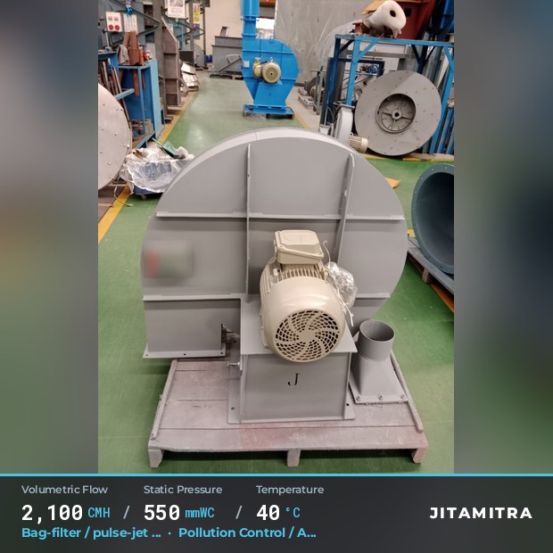 Backward-curved plate fan built by Jitamitra for bag-filter draught, 2,100 CMH at 550 mmWC and 40 °C