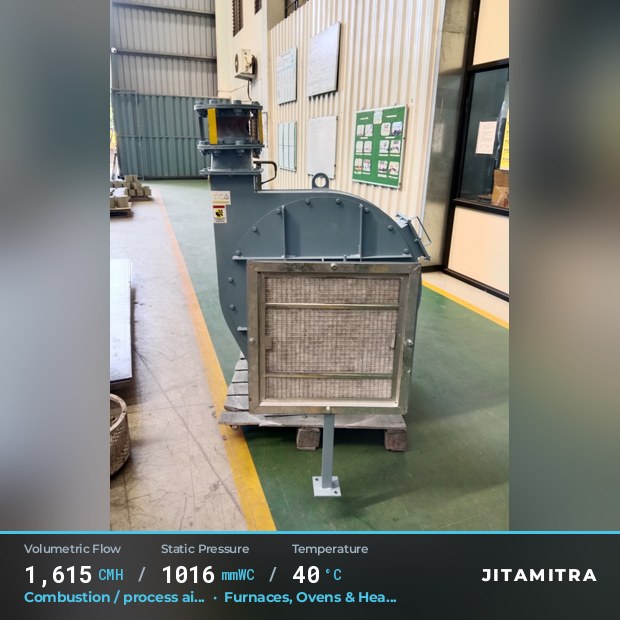 Backward-curved plate fan built by Jitamitra for combustion and process air, 1,615 CMH at 1,016 mmWC and 40 °C