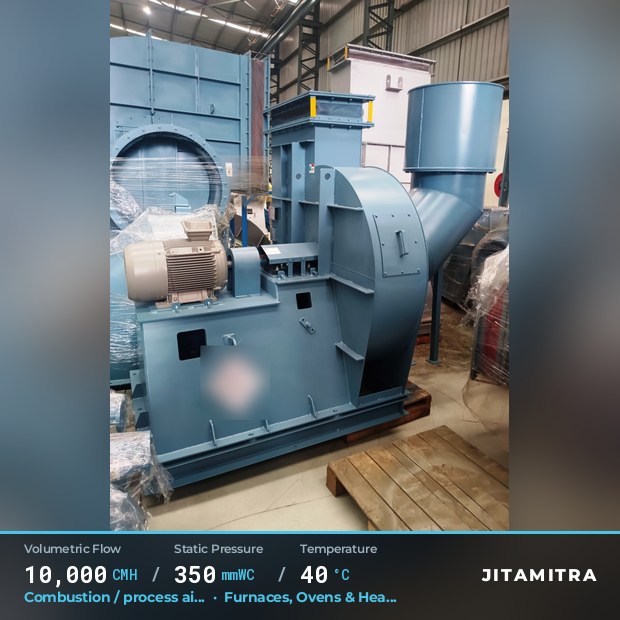 Backward-flat plate fan built by Jitamitra for combustion and process air, 10,000 CMH at 350 mmWC and 40 °C