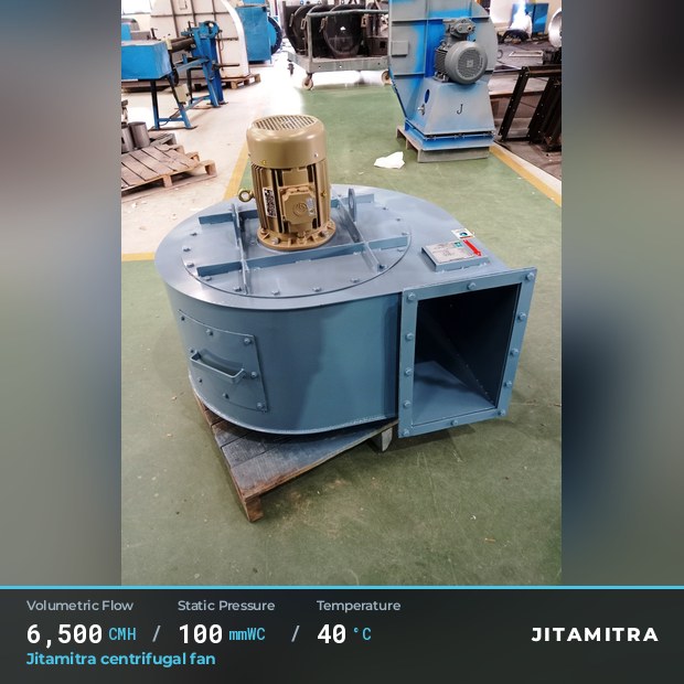 Backward-flat plate fan built by Jitamitra, 6,500 CMH at 100 mmWC and 40 °C
