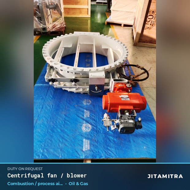Centrifugal fan built by Jitamitra for combustion and process air in oil and gas