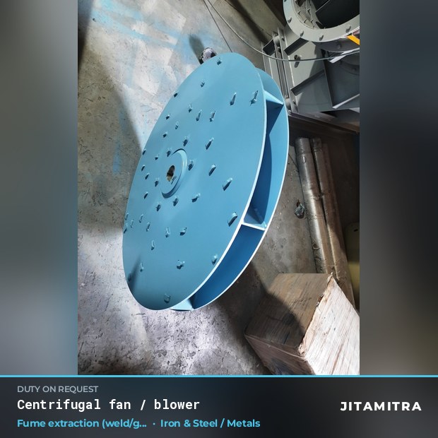 Centrifugal fan built by Jitamitra for weld and furnace fume extraction in steel and metals plants