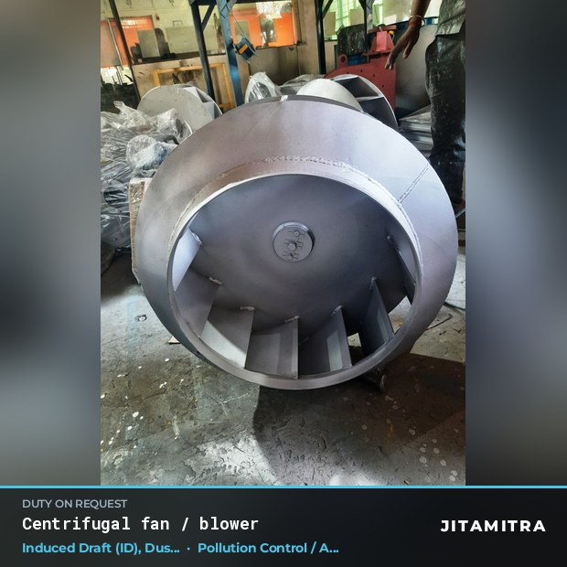 Centrifugal fan built by Jitamitra for induced draught in pollution control OEMs