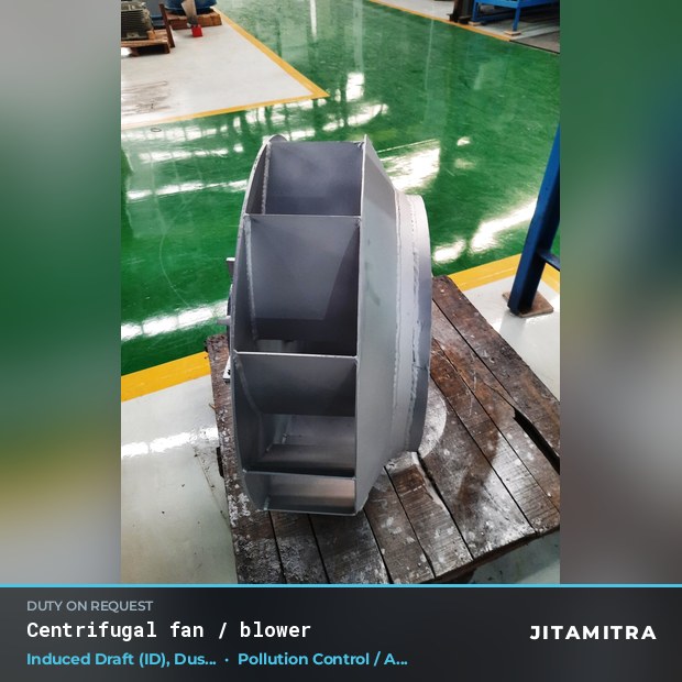 Centrifugal fan built by Jitamitra for induced draught in pollution control OEMs