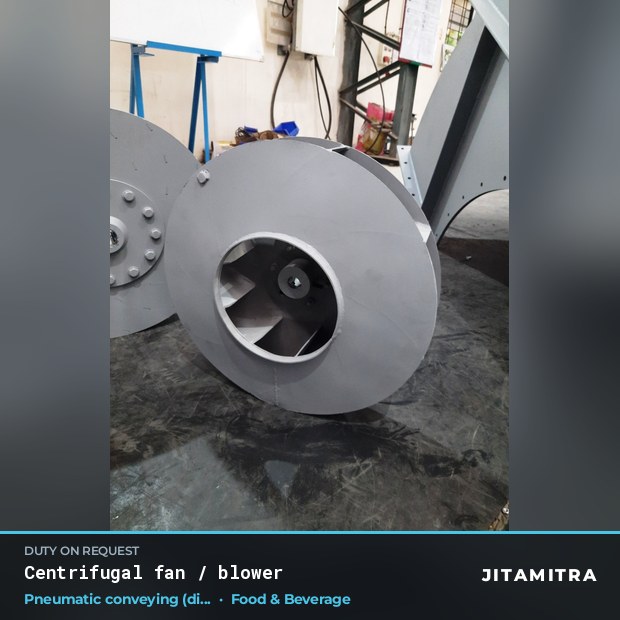 Centrifugal fan built by Jitamitra for pneumatic conveying in food and beverage plants