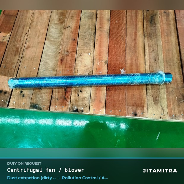 Centrifugal fan built by Jitamitra for dust extraction in pollution control OEMs