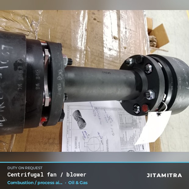 Centrifugal fan built by Jitamitra for combustion and process air in oil and gas
