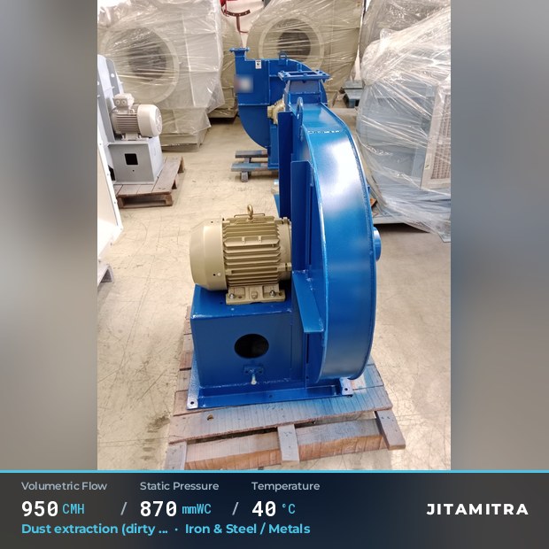 Radial fan built by Jitamitra for dust extraction in steel and metals plants, 950 CMH at 870 mmWC and 40 °C