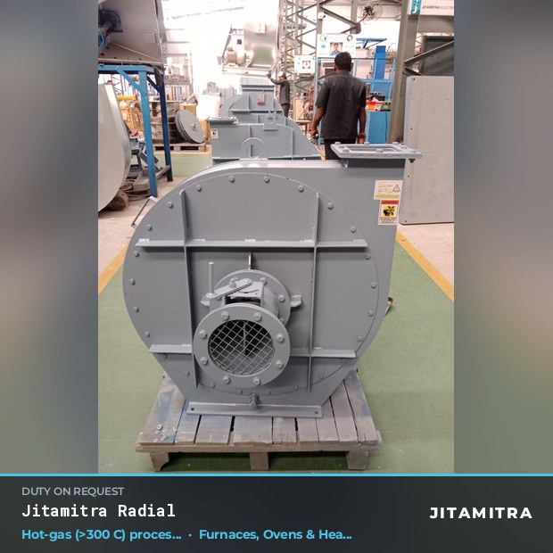 Radial fan built by Jitamitra for combustion and process air in furnaces, ovens and heat treatment